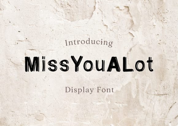 Miss You A Lot: A Font for Campaigns That Speak with Elegance