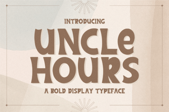 Uncle Hours: A Display Font for Bold Digital Expression